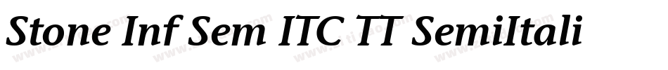 Stone Inf Sem ITC TT SemiItalic字体转换